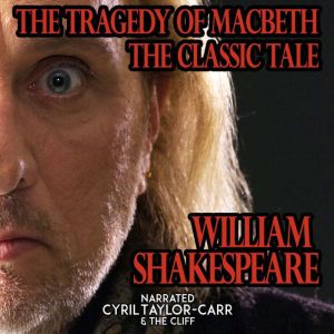 The Tragedy Of Macbeth, William Shakespeare