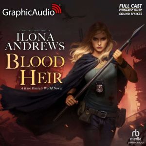 Blood Heir Dramatized Adaptation, Ilona Andrews