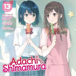 Adachi and Shimamura Light Novel Vo..., Hitoma Iruma