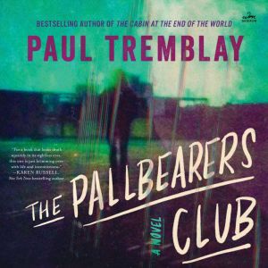 The Pallbearers Club, Paul Tremblay
