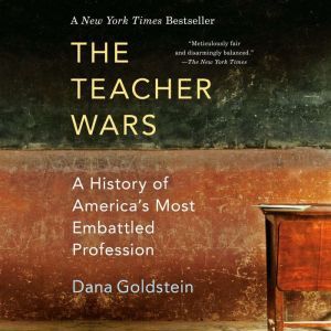 The Teacher Wars, Dana Goldstein