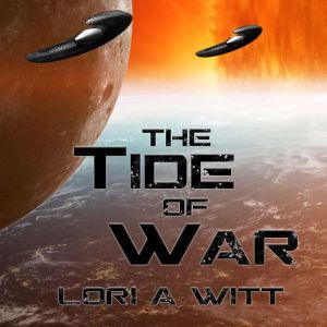 The Tide of War, Lori A. Witt