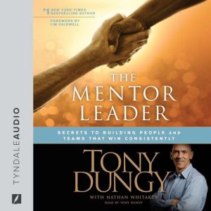 The Mentor Leader, Tony Dungy
