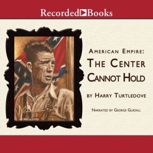 The Center Cannot Hold, Harry Turtledove