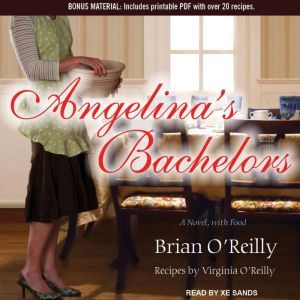Angelina's Bachelors: A Novel, with Food