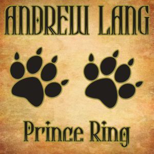Prince Ring, Andrew Lang