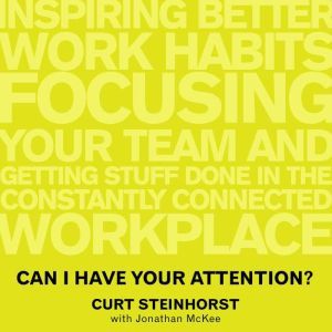 Can I Have Your Attention?, Curt Steinhorst