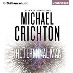 The Terminal Man, Michael Crichton