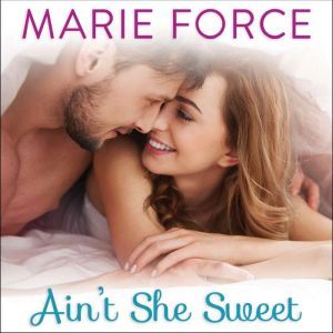 Aint She Sweet, Marie Force