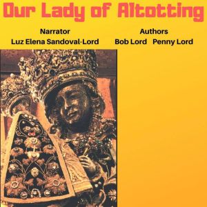 Our Lady of Altotting, Bob Lord