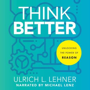 Think Better, Ulrich L. Lehner