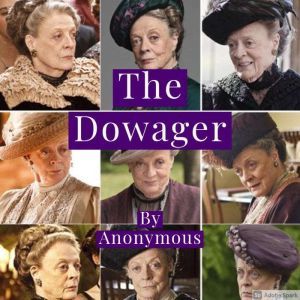 The Dowager, Anonymous