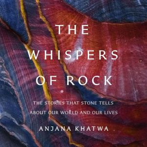 The Whispers of Rock, Dr. Anjana Khatwa