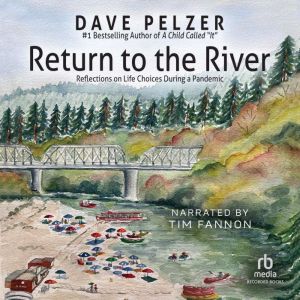 Return to the River, Dave Pelzer