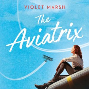 The Aviatrix, Violet Marsh