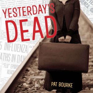 Yesterdays Dead, Pat Bourke