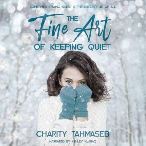 The Fine Art of Keeping Quiet, Charity Tahmaseb