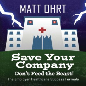 Save Your Company: Don't Feed the Beast