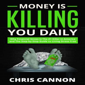 Money Is Killing You Daily, Chris Cannon