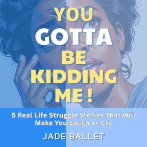 Storytime with Jade: Entertaining, Enlightening, Everyday Life Tales Told