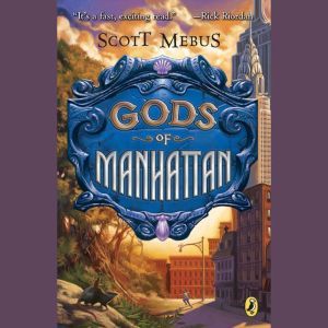 Gods of Manhattan, Scott Mebus