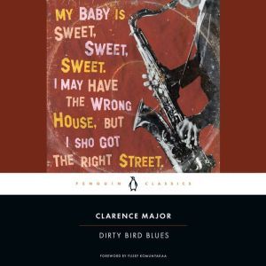 Dirty Bird Blues, Clarence Major