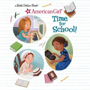Time for School! American Girl, Lauren Diaz Morgan
