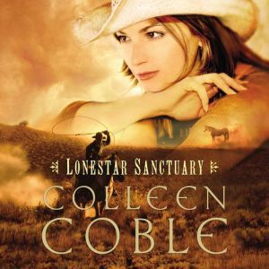 Lonestar Sanctuary, Colleen Coble