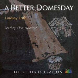 A Better Domesday, Lindsey Erith