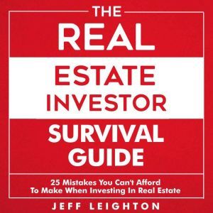 The Real Estate Investor Survival Gui..., Jeff Leighton