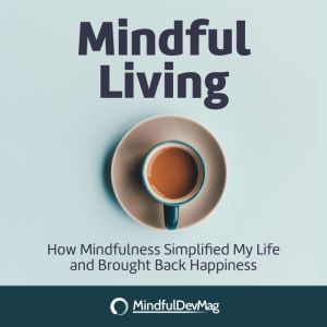 Mindful Living, MindfulDevMag
