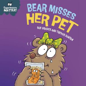 Bear Misses Her Pet, Sue Graves