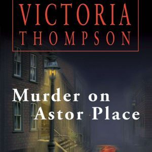 Murder on Astor Place, Victoria Thompson