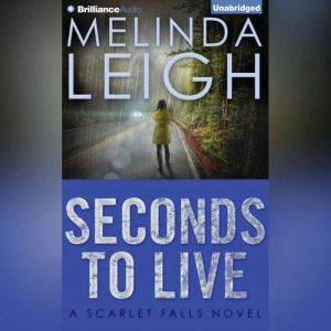 Seconds to Live, Melinda Leigh