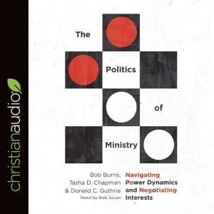 The Politics of Ministry, Bob Burns