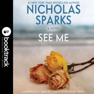 See Me  Booktrack Edition, Nicholas Sparks