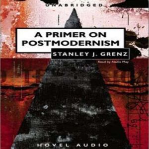 A Primer on Postmodernism, Stanley Grenz