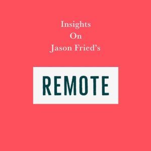 Insights on Jason Frieds Remote, Swift Reads