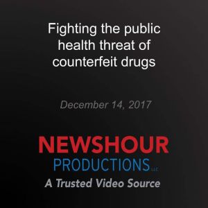 Fighting the public health threat of ..., PBS NewsHour