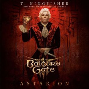 Baldurs Gate 3 Astarion, T. Kingfisher