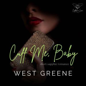 Cuff Me, Baby: Short Sapphic Romance