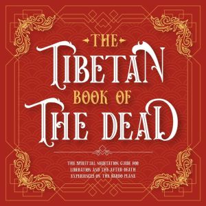 The Tibetan Book Of The Dead, Padma Sambhava