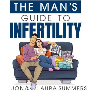 The Man's Guide to Infertility