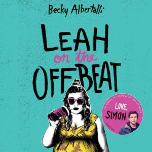 Leah on the Offbeat, Becky Albertalli