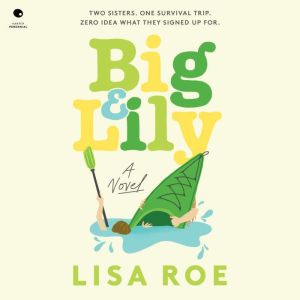 Big Lily, Lisa Roe