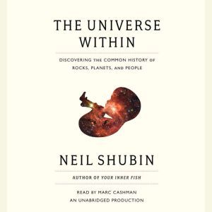 The Universe Within, Neil Shubin