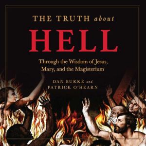 The Truth About Hell, Dan Burke