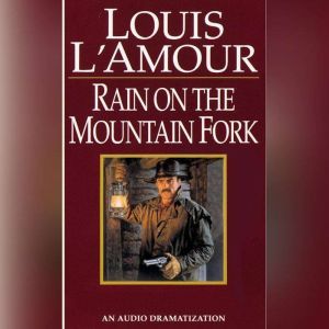 Rain on the Mountain Fork, Louis LAmour
