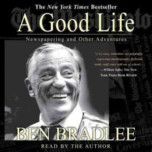 a good life by ben bradlee