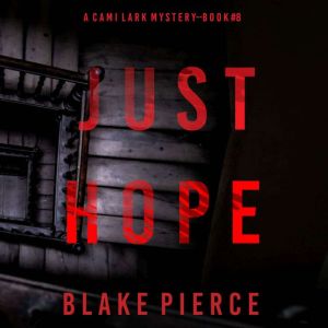 Just Hope (A Cami Lark FBI Suspense ThrillerBook 8)